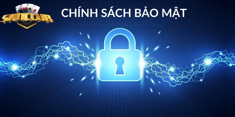 Khái niệm chuẩn xác về chính sách bảo mật tại cổng game