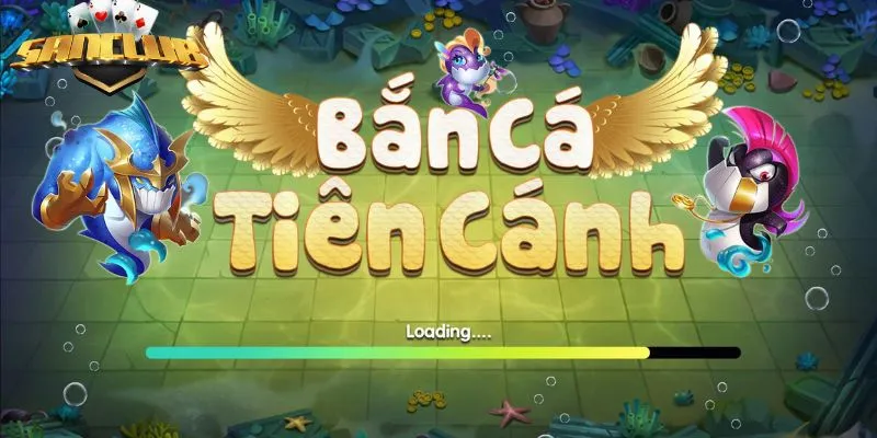 Tải Game Bắn Cá Tiên Cánh - Giải Trí Độc Đáo Mỗi Ngày